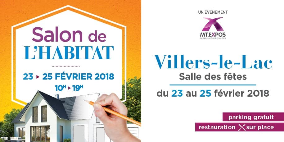 SALON DE L’HABITAT VILLERS LE LAC-MORTEAU du 23 au 25 Février 2018